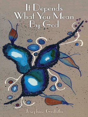 cover image of It Depends What You Mean by God
